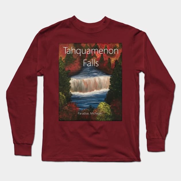 Tahquamenon Falls Long Sleeve T-Shirt by SistersInArtN